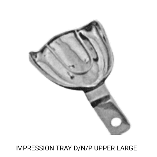 IMPRESSION TRAY D_N_P UPPER LARGE IMPRESSION TRAY D/N/P UPPER LARGE